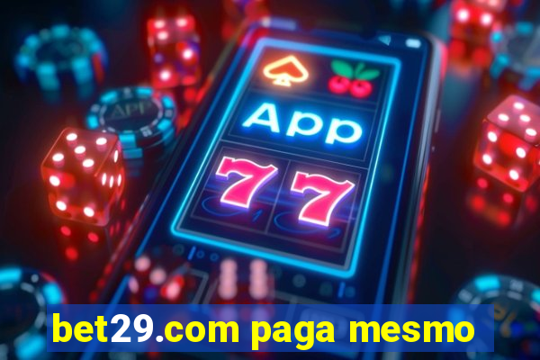 bet29.com paga mesmo